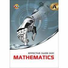 Gce A Level Effective Guide (H2) Mathematics (9789810986322) Hot on Sale