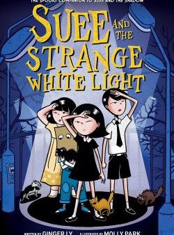 Suee and the Strange White Light (Suee and the Shadow #02) Cheap