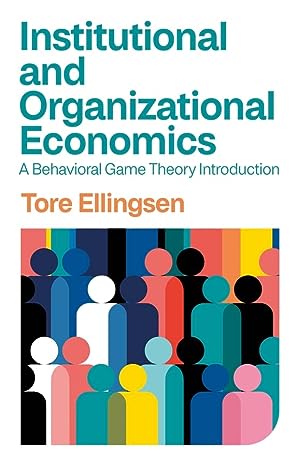 Institutional and Organizational Economics: A Behavioral Game Theory Introduction Discount