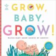 Grow, Baby, Grow!: Watch Baby Grow Month by Month! For Sale