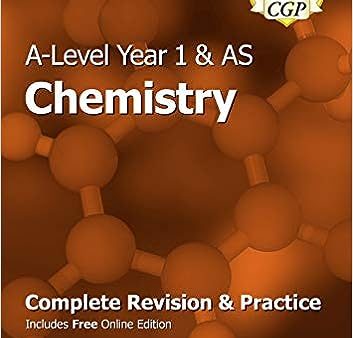 A-Level Chemistry: Year 1 & As Complete Revision & Practice (9781782942894) Online now