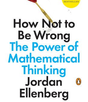 How Not To Be Wrong: The Power Of Mathematical Thinking Online now