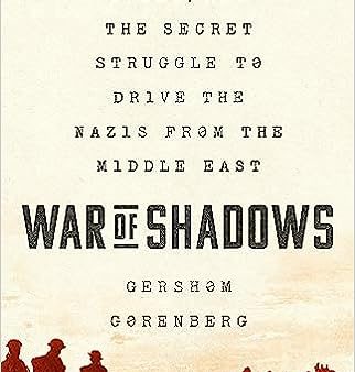 War of Shadows: Codebreakers, Spies, and the Secret Struggle to Drive the Nazis from the Middle East For Discount