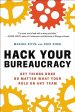 Hack Your Bureaucracy: Get Things Done No Matter What Your Role on Any Team Fashion