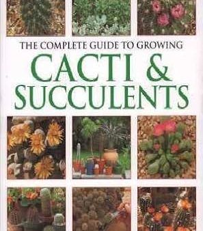 Anness: Complete Guide to Growing Cacti & Succulents Sale