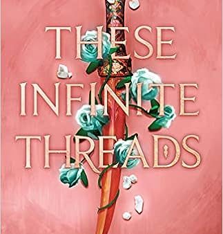 These Infinite Threads (This Woven Kingdom #2) (9780008592233) For Discount