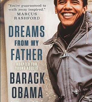 Barack Obama: Dreams from my Father- A Story of Race & Inheritance (adapted for YA) Online Hot Sale