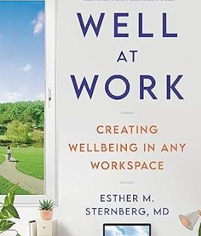 Well at Work: Creating Wellbeing in any Workspace For Discount