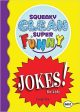 Squaeky Clean Super Funny Jokes For Kids on Sale