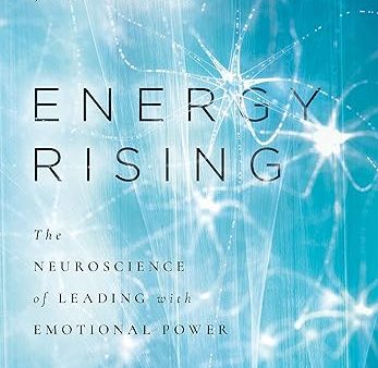 Energy Rising: The Neuroscience of Leading with Emotional Power Fashion