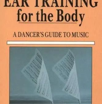 Ear Training for the Body :  A Dancer s Guide to Music Discount